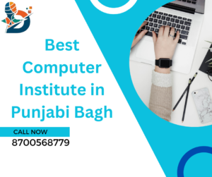 Best Computer Institute in Punjabi Bagh