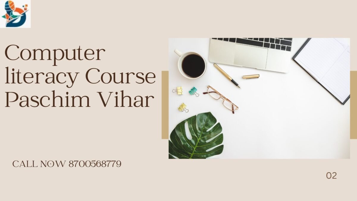 Computer literacy course Paschim Vihar