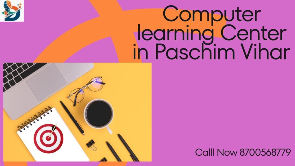 Computer learning Center in Paschim Vihar
