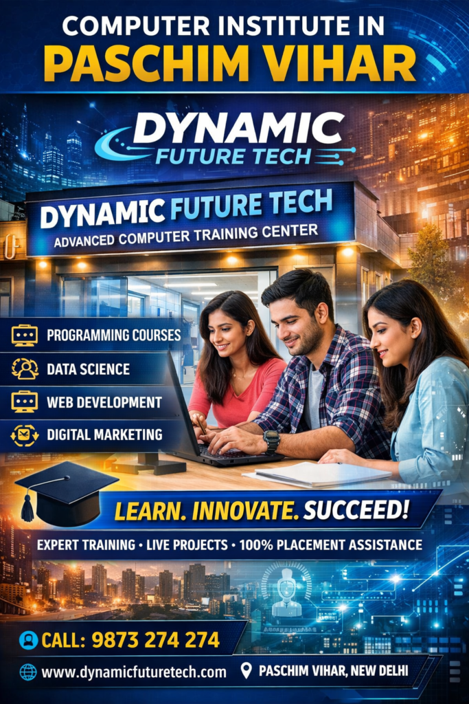 Computer Institute In Paschim Vihar, - Dynamic Future Tech