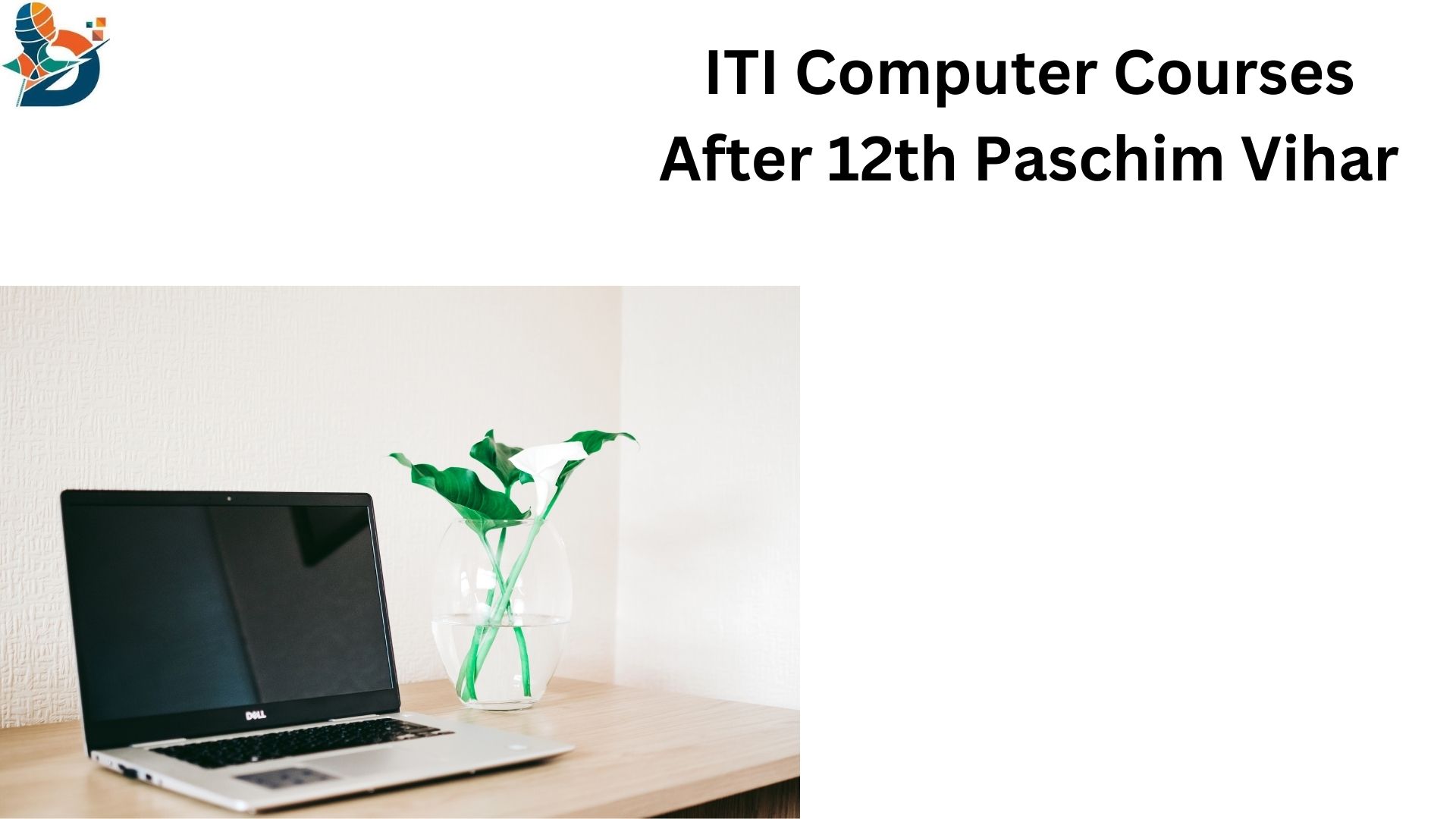 ITI computer course after 12th in paschim vihar